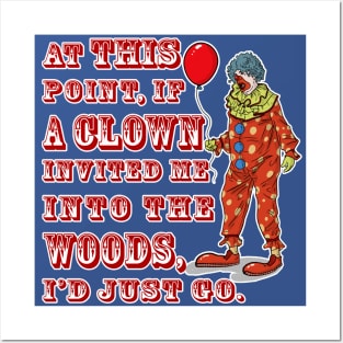 If A Clown Invited Me Into Woods Alternate Posters and Art